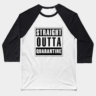 Straight Outta Quarantine Baseball T-Shirt